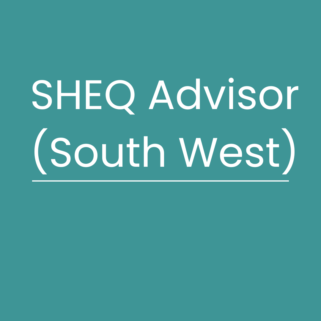 We’re Hiring SHEQ Advisor (South West England)