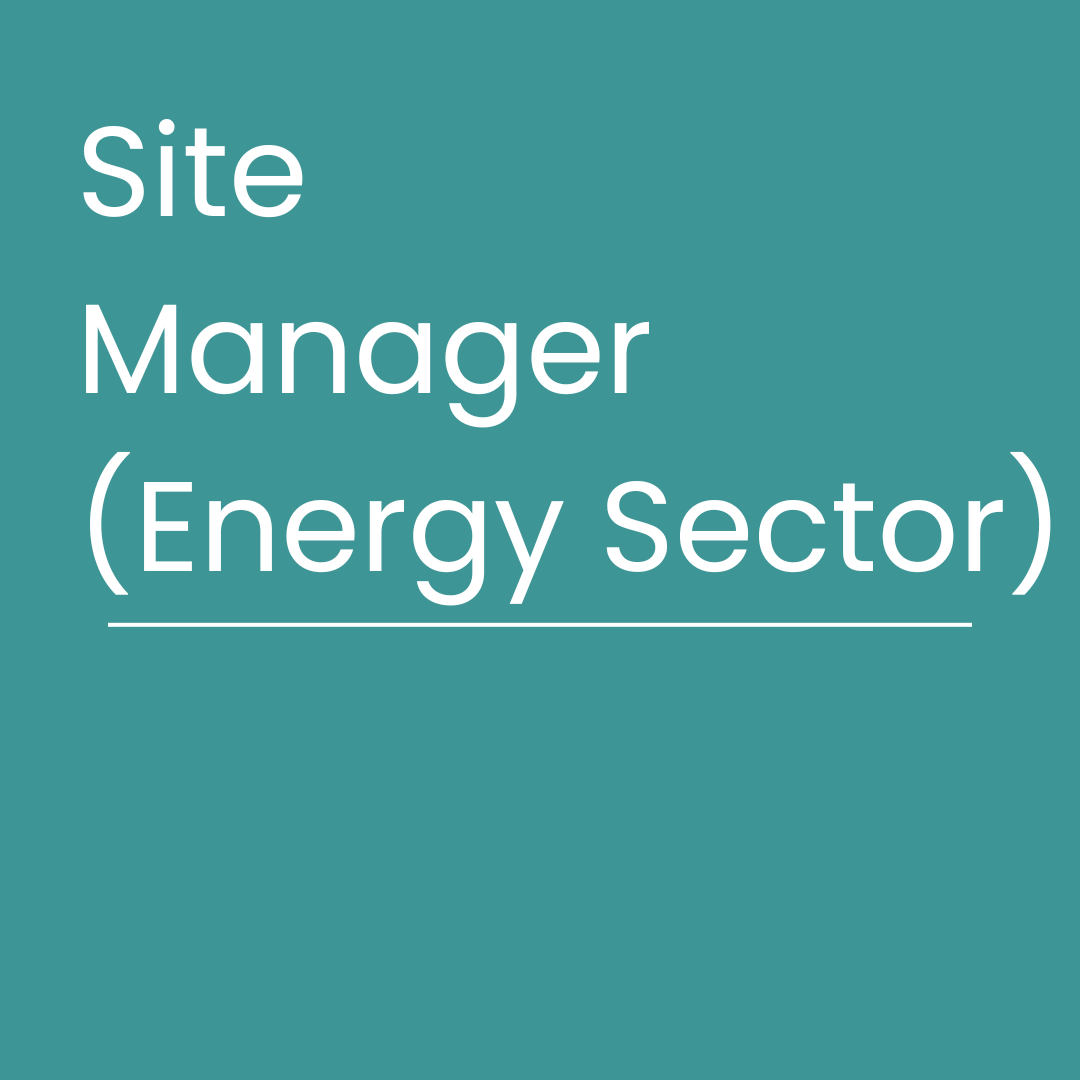 We're Hiring a Site Manager (Energy Sector)
